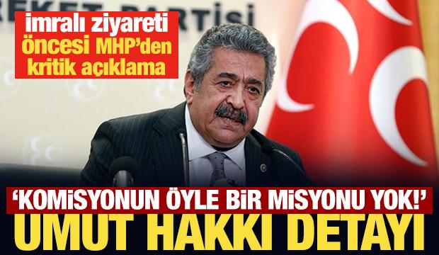 İmralı ziyareti &ouml;ncesi MHP'den kritik a&ccedil;ıklama: Komisyonun &ouml;yle bir misyonu yok!