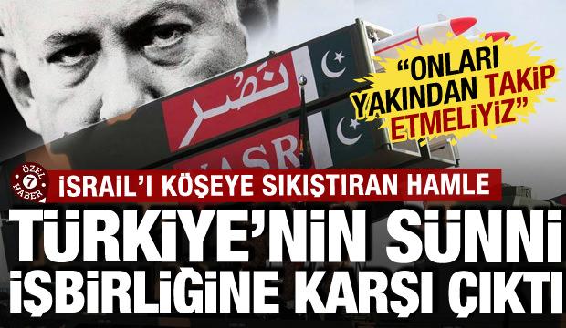 İsrail'in yeni korkusu: Türkiye'nin işbirliğine karşı: Onları yakından takip etmeliyiz...
