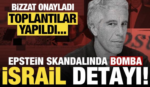 Jeffrey Epstein skandalında bomba İsrail detayı!