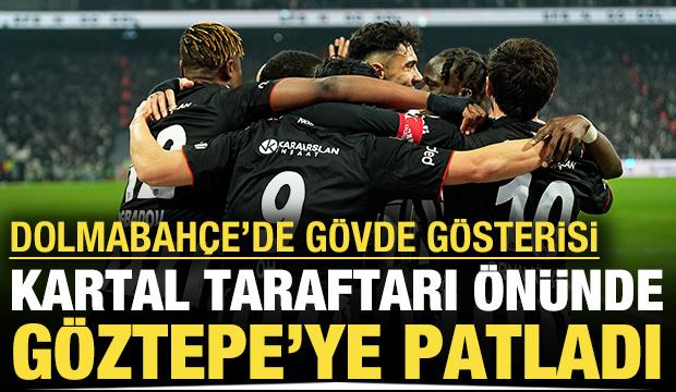 Kartal taraftarı önünde Göztepe'ye patladı: Dolmabahçe'de gövde gösterisi