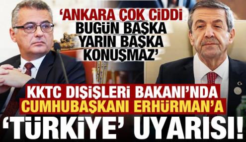 KKTC Dışişleri Bakanı'ndan, Erhürman'a tepki: Türkiye bugün başka yarın başka konuşmaz...