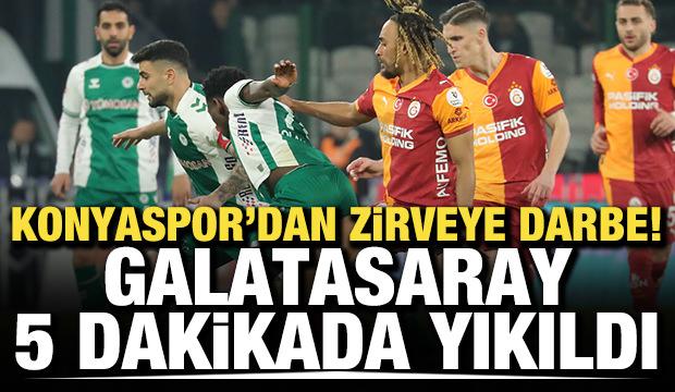 Konyaspor'dan zirveye darbe! Galatasaray 5 dakikada yıkıldı