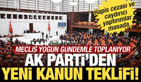 Meclis yoğun gündemle toplanıyor: AK Parti'den yeni kanun teklifi!