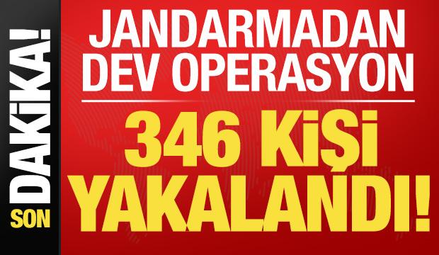 Son dakika... Jandarmadan 5 ilde dev operasyon: 346 kişi yakalandı!