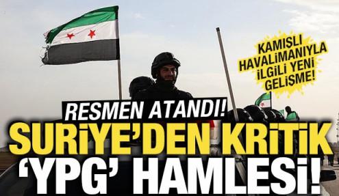 Suriye'den 'YPG' adımı! Resmen atandı