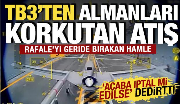 TB3 atışları Almanları korkuttu: "Acaba yapılmasa mı?" diyerek iptal etmek istediler