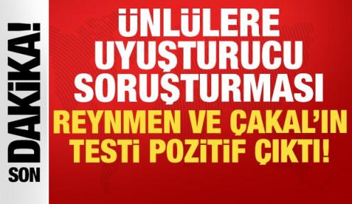 Ünlülere yönelik uyuşturucu soruşturması: Reynmen ve Çakal'ın testi pozitif çıktı!