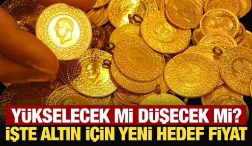 Yükselecek mi, düşecek mi? Altın için yeni hedef fiyat geldi