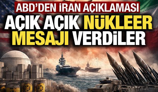 ABD'den son dakika İran a&ccedil;ıklaması: N&uuml;kleer silah...