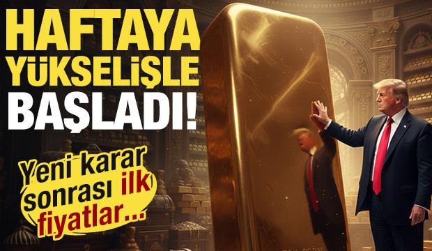 Altın haftaya yükselişle başladı! İşte ilk fiyatlar...