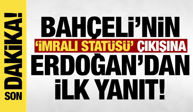 Bahçeli gündeme getirmişti: Erdoğan'dan 'İmralı statüsü' mesajı! 