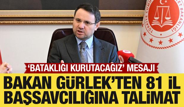 Bakan Gürlek'ten 81 il başsavcılıklarına talimat