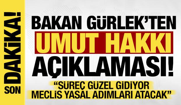 Bakan Gürlek'ten son dakika açıklamalar!