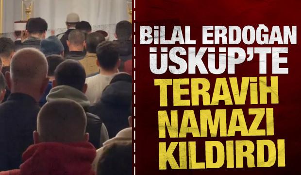 Bilal Erdoğan, &Uuml;sk&uuml;p'te teravih namazını kıldırdı