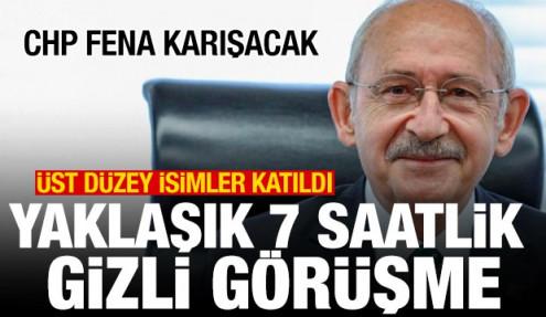 Yaklaşık 7 saatlik gizli görüşme! Üst düzey isimler katıldı! Kılıçdaroğlu vurgusu