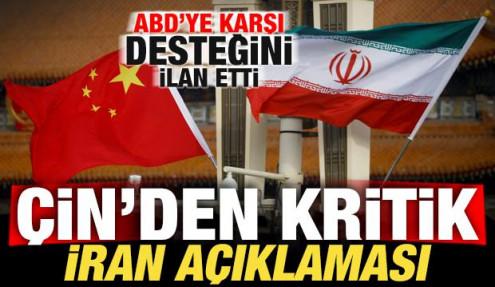 Çin'den son dakika İran açıklaması! ABD'ye karşı desteğini ilan etti
