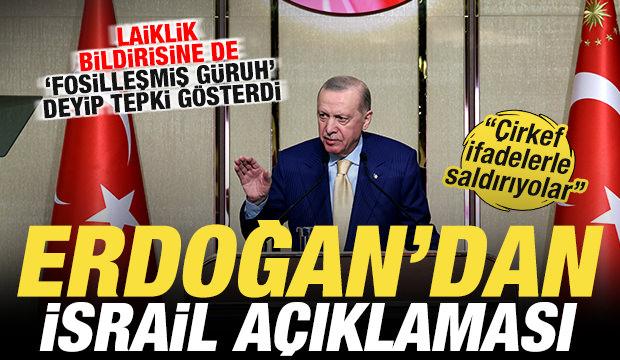 Erdoğan'dan son dakika İsrail a&ccedil;ıklaması! Laiklik bildirisine de &ccedil;ok sert tepki g&ouml;sterdi