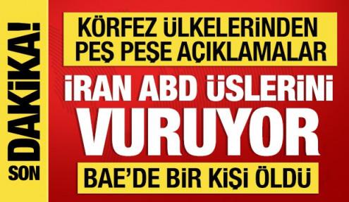 İran, Körfez'deki ABD üslerini vuruyor: Bir kişi öldü