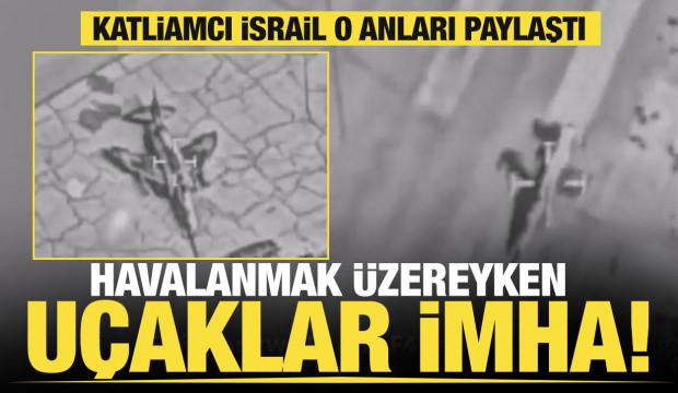 İsrail g&ouml;r&uuml;nt&uuml;leri paylaştı: Havalanmak &uuml;zereyken savaş u&ccedil;aklarını imha ettik