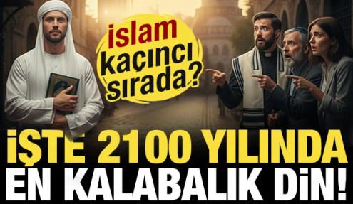 İşte 2100 yılında nüfusu en kalabalık din! İslam kaçıncı sırada?
