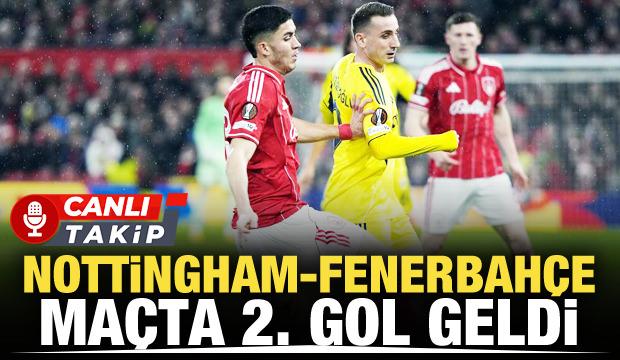 Nottingham Forest-Fenerbahçe! CANLI