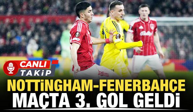 Nottingham Forest-Fenerbahçe! CANLI