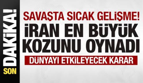 Savaşta son dakika gelişmesi! İran en büyük kozunu oynadı! Dünyayı etkileyecek karar