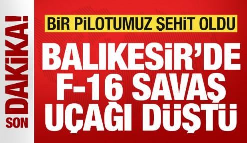 Son dakika: Balıkesir'de F-16 savaş uçağı düştü! Bir pilotumuz şehit oldu