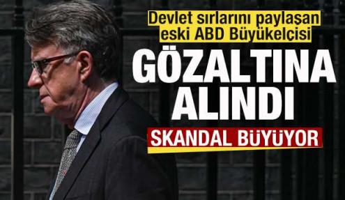 Son dakika: Kriz büyüyor! Devlet sırlarını paylaşan eski ABD Büyükelçisi gözaltına alındı