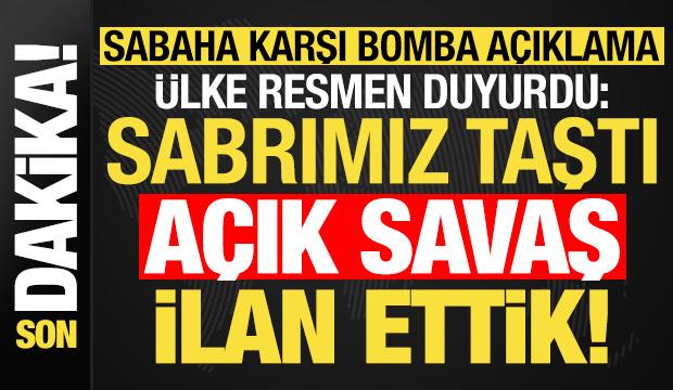 Son dakika... Ülke resmen duyurdu: Artık sabrımız taştı, açık savaş ilan ettik!