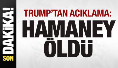 Trump'tan son dakika açıklaması: Hamaney öldü