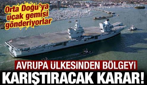 Avrupa ülkesinden bölgeyi karıştıracak hamle: Orta Doğu'ya uçak gemisi gönderiyorlar!