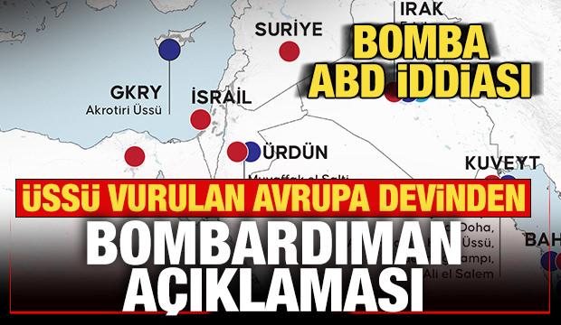 Bomba ABD iddiası! Üssü vurulan İngiltere'den son dakika açıklaması