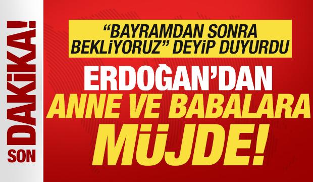 Cumhurbaşkanı Erdoğan 'bayramdan sonra' deyip duyurdu! Anne ve babalara müjde
