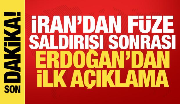 İran'dan füze saldırısı sonrası Erdoğan'dan ilk açıklama!
