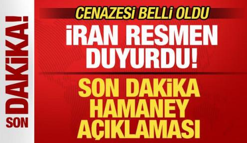 İran resmen duyurdu! Son dakika Hamaney açıklaması! Cenazesi belli oldu