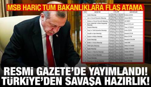 MSB dışında tüm bakanlıklara çarpıcı atama! Türkiye'den savaşa hazırlık