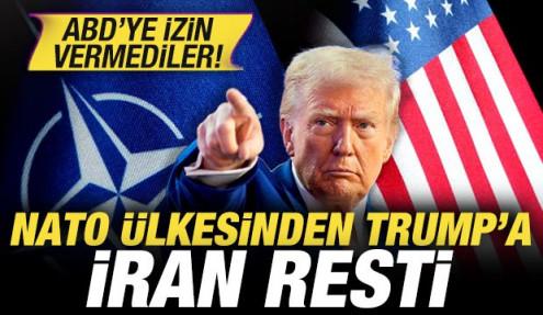 NATO ülkesinden Trump'a İran resti! ABD'ye izin vermediler!