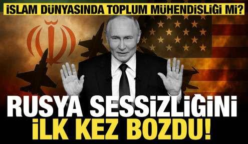 Rusya sessizliğini bozdu! İslam dünyasında toplum mühendisliği yapılıyor