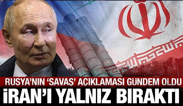 Rusya'nın savaş açıklaması gündem oldu: İran'ı onlar da yalnız bıraktı!