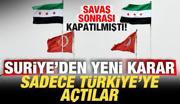 Savaş sonrası kapatılmıştı: Suriye'den son dakika kararı! Sadece Türkiye'ye açtılar