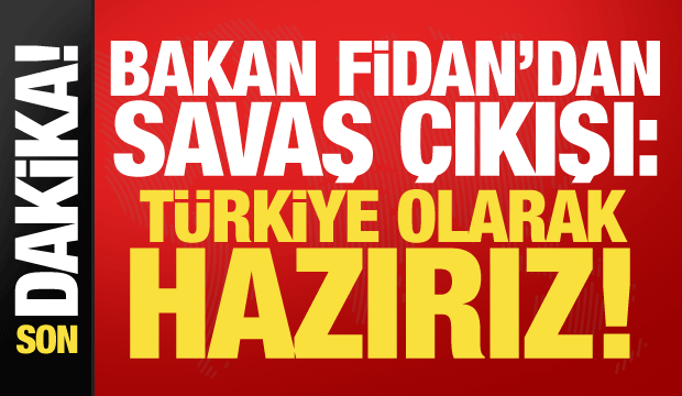 Savaş Türkiye'ye sıçrar mı? Bakan Fidan'dan net yanıt: Türkiye kendini korur!