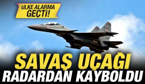 Savaş uçağı radardan kayboldu! Ülke alarma geçti