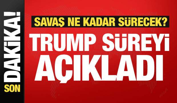 Savaş uzayacak mı? Trump süreyi açıkladı: Tükeniyor... 