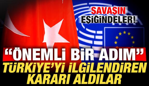 Savaşın eşiğindeler! Türkiye'yi ilgilendiren kararı aldılar! 
