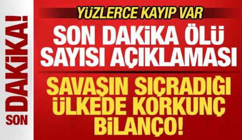 Savaşın sıçradığı ülkede korkunç bilanço! Son dakika ölü sayısı açıklaması