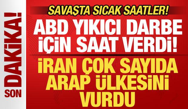 Savaşta sıcak saatler! ABD yıkıcı darbe için saat verdi! İran 4 Arap ülkesini vurdu
