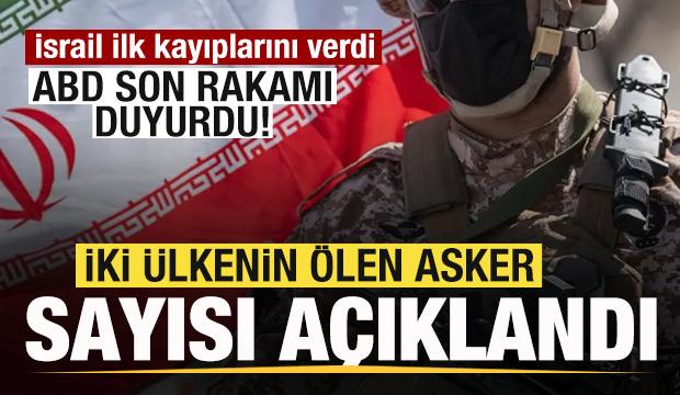 Son dakika: ABD ve İsrail duyurdu! &Ouml;len asker sayısı a&ccedil;ıklandı