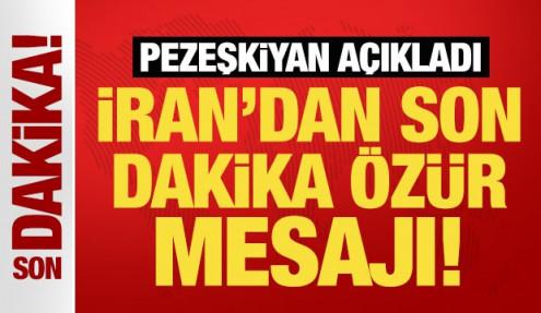 Son Dakika... İran: Komşu ülkelerden özür diliyoruz