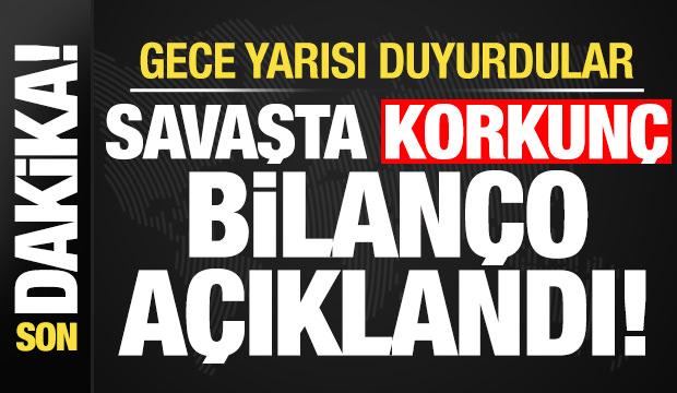 Son dakika: Savaşta korkunç bilanço açıklandı! Gece yarısı duyurdular...